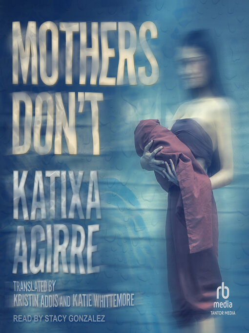 Title details for Mothers Don't by Katixa Agirre - Wait list